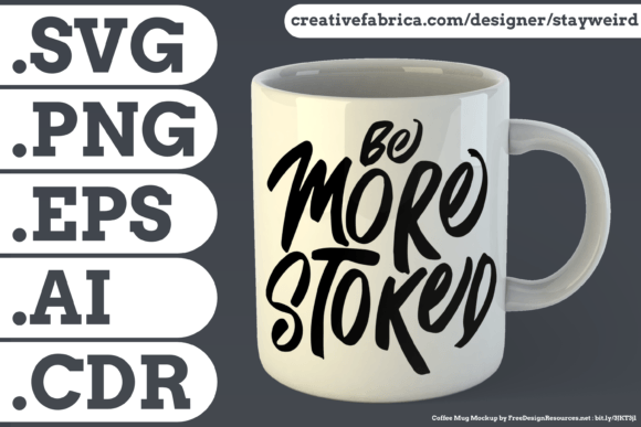Be More Stoked Quote: A Motivational Embroidery Design for Real Projects