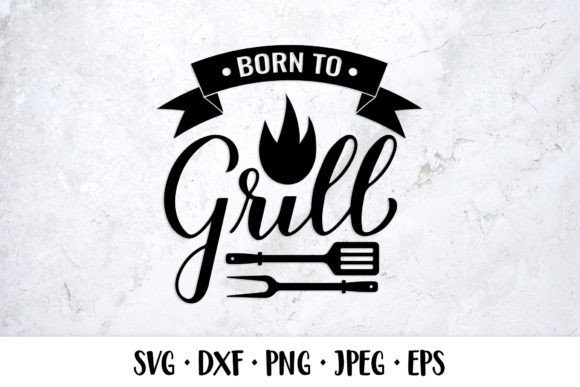 Born to Grill SVG: A Bold BBQ Statement for Embroidery Projects