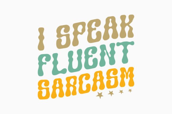 Retro I Speak Fluent Sarcasm Embroidery Design Review