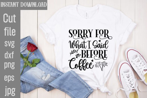 Sorry for What I Said Before Coffee Embroidery Review