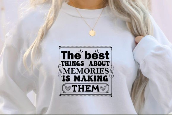 The Best Things About Memories is Making