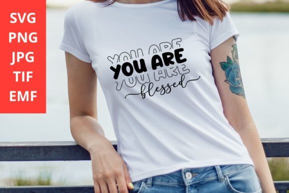 You Are Blessed SVG Inspirational: A Designer’s Perspective