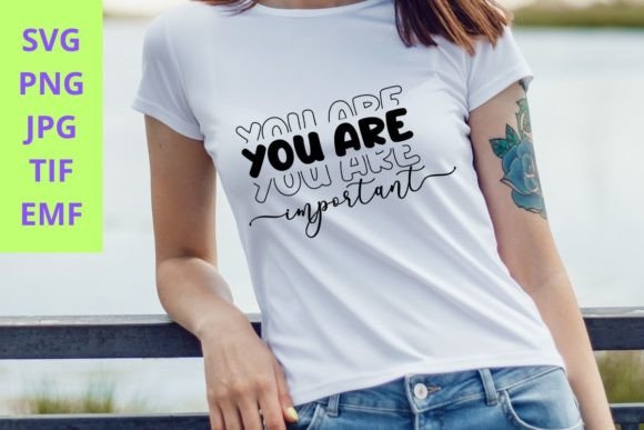 You Are Important SVG Motivational
